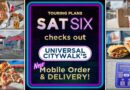 The SATURDAY SIX Looks at Universal Citywalk’s New Mobile Order and DELIVERY!