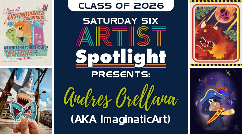 SATURDAY SIX Artist Spotlight: The Theme Park Artwork of ANDRES ORELLANA (aka ImaginaticArt) SATURDAY SIX Artist Spotlight: The Theme Park Artwork of ANDRES ORELLANA (aka ImaginaticArt)