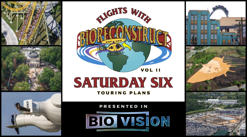 The SATURDAY SIX Presents: Flights with Bioreconstruct vol 11 (Updates on Tropical Americas, Monstropolis, Fast & Furious Coaster and MORE!)