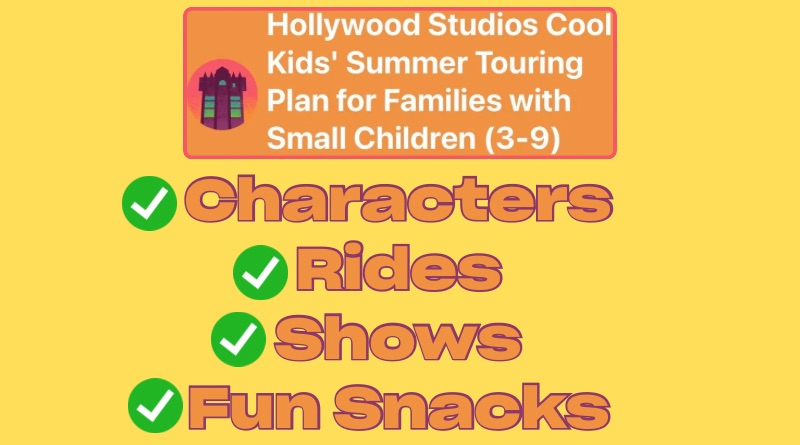 Hollywood Studios Cool Kids’ Summer Touring Plan for Families with Small Children (3-9)