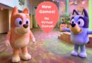 EIGHT New Games & No More Virtual Queue at Bluey’s Wild World EIGHT New Games & No More Virtual Queue at Bluey’s Wild World