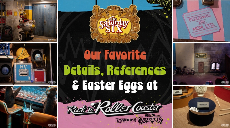 SATURDAY SIX: Our Favorite Details, References, and Easter Eggs in ROCK ‘N’ ROLLER COASTER STARRING THE MUPPETS SATURDAY SIX: Our Favorite Details, References, and Easter Eggs in ROCK ‘N’ ROLLER COASTER STARRING THE MUPPETS