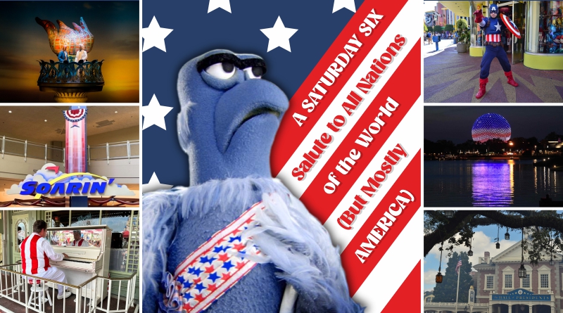 A SATURDAY SIX Salute to All Nations of the World (but Mostly AMERICA) A SATURDAY SIX Salute to All Nations of the World (but Mostly AMERICA)